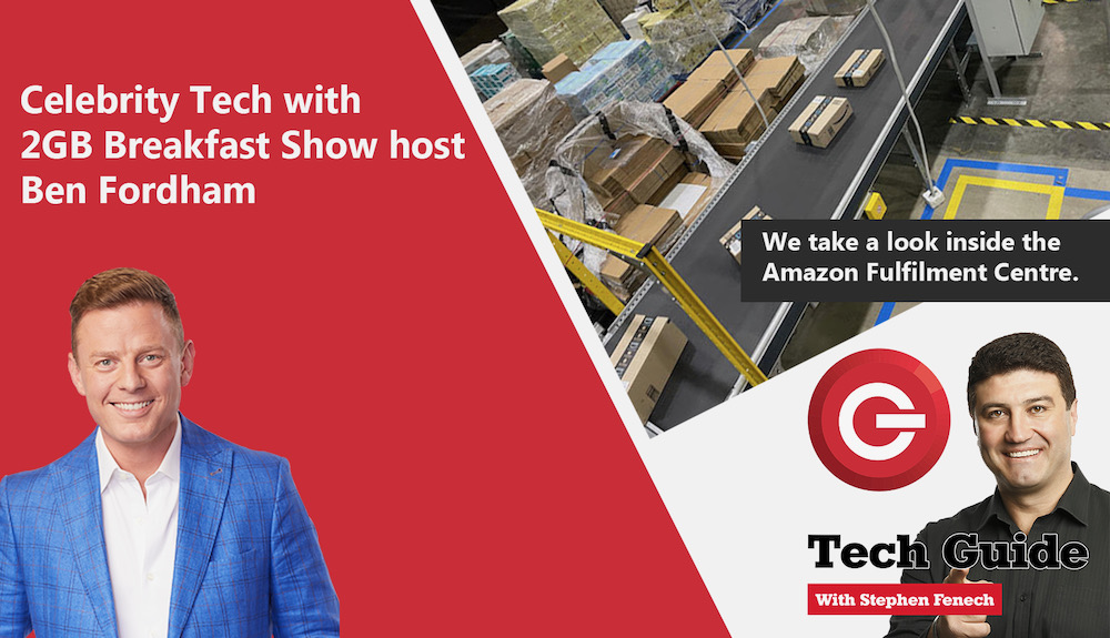 Tech Guide Episode 424 takes you inside Amazon and we chat with special guest Ben Fordham