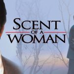The Best Movies You’ve Never Seen – Scent of a Woman